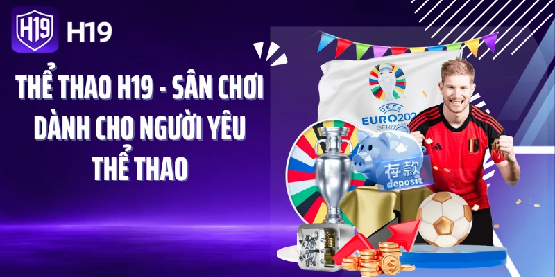 Thể thao H19 - Sân chơi dành cho người yêu thể thao
