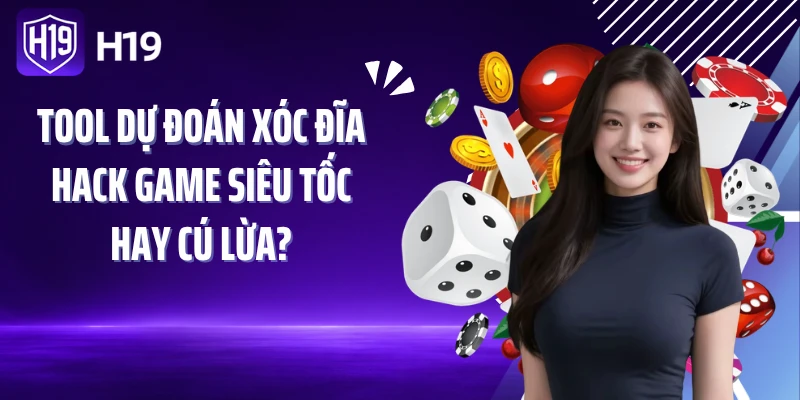 Tool Dự Đoán Xóc Đĩa Hack Game Siêu Tốc Hay Cú Lừa?